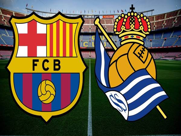 Soi kèo bóng đá giữa Barca vs Real Sociedad, 2h00 ngày 21/5