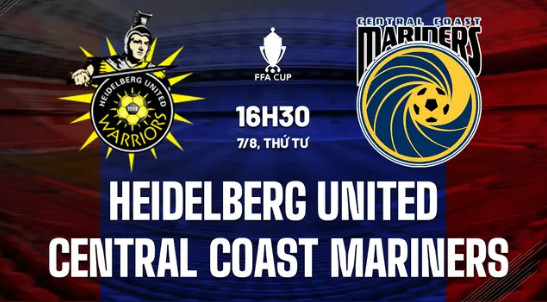 Nhận định Heidelberg United vs Central Coast Mariners 7/8/2024