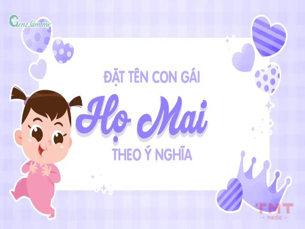 Tại sao việc đặt tên con gái họ Mai lại quan trọng?
