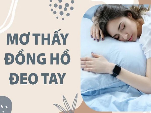 Ý nghĩa của việc chiêm bao thấy đồng hồ đeo tay